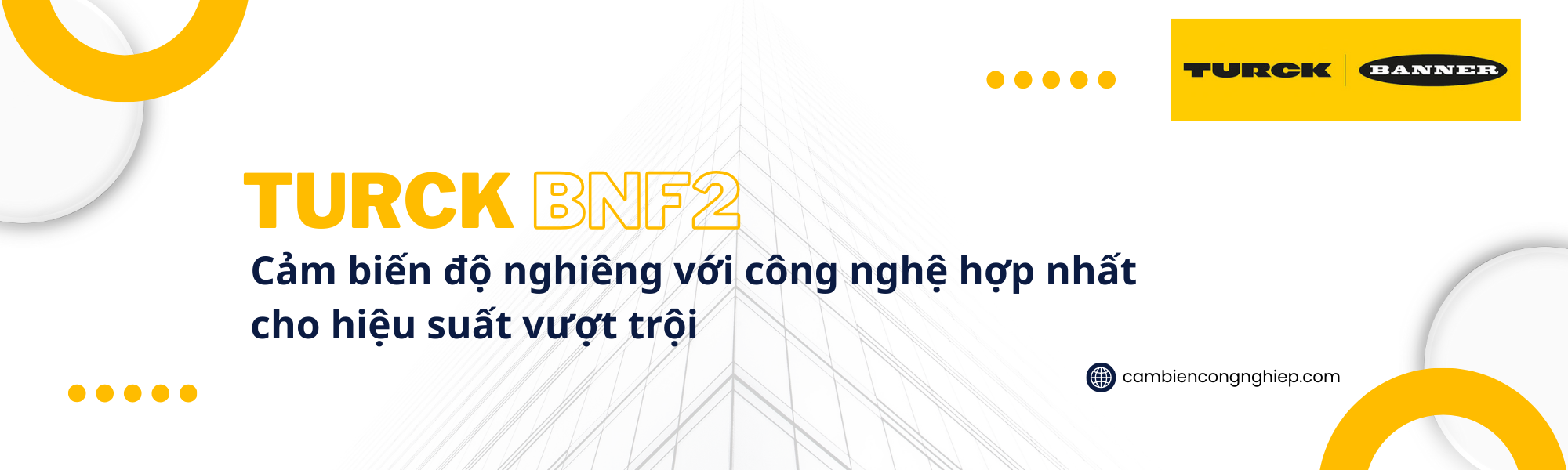 Turck B2NF – CẢM BIẾN ĐỘ NGHIÊNG VỚI CÔNG NGHỆ HỢP NHẤT CHO HIỆU SUẤT VƯỢT TRỘI 